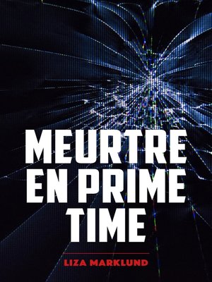 cover image of Meurtre en prime time--Une enquête d'Annika Bengtzon